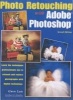 Photo Retouching with Adobe Photoshop - 2ed (Paperback, 2nd New edition) - Gwen Lute Photo