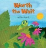 Worth the Wait - A Growing-Up Story of Self-Esteem (Hardcover) - Elliot Kreloff Photo