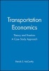 Transportation Economics - Theory and Practice - A Case Study Approach (Hardcover) - Patrick McCarthy Photo