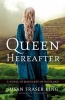 Queen Hereafter - A Novel of Margaret of Scotland (Paperback) - Susan Fraser King Photo