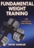 Fundamental Weight Training - 102 Exercises to Start Training (Paperback, 2nd) - David Sandler Photo