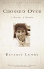 Crossed Over - A Murder, a Memoir (Paperback, 1st Vintage Books ed) - Beverly Lowry Photo