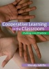 Co-Operative Learning in the Classroom - Putting it into Practice (Paperback, 1st New edition) - Wendy Jolliffe Photo