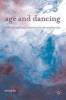 Age and Dancing - Older People and Community Dance Practice (Paperback) - Diane Amans Photo