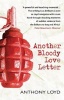 Another Bloody Love Letter (Paperback) - Anthony Loyd Photo