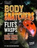 Body Snatchers - Flies, Wasps, and Other Creepy Crawly Zombie Makers (Hardcover) - Joan Axelrod Contrada Photo