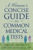 A Woman's Concise Guide to Common Medical Tests (Paperback) - Michele C Moore Photo