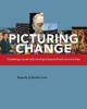 Picturing Change - Curating Visual Culture at Post-Apartheid Universities (Paperback) - Brenda Schmahmann Photo