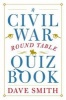 A Civil War Round Table Quiz Book (Paperback, New) - Dave Smith Photo