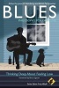 Blues - Philosophy for Everyone - Thinking Deep About Feeling Low (Paperback, New) - Fritz Allhoff Photo