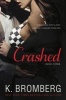 Crashed (Paperback) - K Bromberg Photo