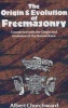 The Origin & Evolution of Freemasonry - Connected with the Origin and Evolution of the Human Race (Paperback) - Albert Churchward Photo