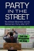 The Party in the Street - The Antiwar Movement and the Democratic Party After 9/11 (Paperback) - Michael T Heaney Photo