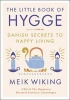 The Little Book of Hygge - Danish Secrets to Happy Living (Hardcover) - Meik Wiking Photo