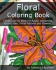 Floral Coloring Book - Floral Coloring Book for Adults Containing Roses, Lilies, Floral Patterns and Flowers (Paperback) - Amanda Davenport Photo