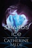 Shards of Ice (Paperback) - Catherine Mede Photo