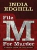 File M for Murder (Book) - India Edghill Photo