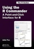 Using the R Commander - A Point-and-Click Interface for R (Paperback) - John D Fox Photo