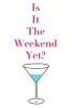 Is It the Weekend Yet? - Inspirational Journal (Paperback) - Original Jos Journal Photo