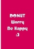 Donut Worry, Be Happy - Dark Pink Notebook / Extended Lined Pages / Soft Matte - An  Collectible (Paperback) - Ethi Pike Photo