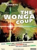 The Wonga Coup - A Tale of Guns, Germs and the Steely Determination to Create Mayhem in an Oil-rich Corner of Africa (Standard format, CD, Library ed) - Adam Roberts Photo