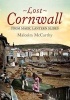 Lost Cornwall from Magic Lantern Slides (Paperback) - Malcolm McCarthy Photo