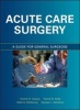 Acute Care Surgery: A Guide for General Surgeons (Hardcover, New) - Vicente H Gracias Photo