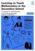 Learning to Teach Mathematics in the Secondary School - A Companion to School Experience (Paperback, 4th Revised edition) - Sue Johnston Wilder Photo