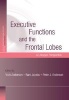 Executive Functions and the Frontal Lobes - A Lifespan Perspective (Hardcover) - Vicki Anderson Photo