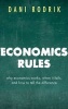 Economics Rules - Why Economics Works, When it Fails, and How to Tell the Difference (Paperback) - Dani Rodrik Photo