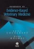 The Handbook of Evidence-Based Veterinary Medicine (Paperback, New) - Peter D Cockcroft Photo