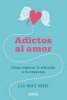 Adictos Al Amor (English, Spanish, Paperback) - Lisa Marie Bobby Photo