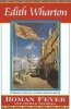 "Roman Fever" and Other Stories (Paperback, 1st Scribner Paperback Fiction ed) - Edith Wharton Photo