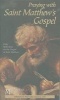 Praying with Saint Matthew's Gospel (Paperback) - Peter John Cameron Photo