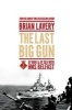 The Last Big Gun - At War & at Sea with HMS Belfast (Hardcover) - Brian Lavery Photo