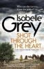 Shot Through the Heart, 2 - Di Grace Fisher (Paperback) - Isabelle Grey Photo