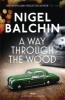 A Way Through the Wood (Paperback) - Nigel Balchin Photo