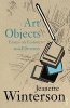 Art Objects - Essays on Ecstasy and Effrontery (Paperback, Reissue) - Jeanette Winterson Photo