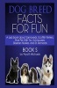 Dog Breed Facts for Fun! Book S (Paperback) - Wyatt Michaels Photo