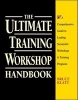 The Ultimate Training Workshop Handbook - A Comprehensive Guide to Leading Successful Workshops and Training Programs (Paperback) - Bruce Klatt Photo