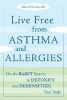 Live Free from Asthma and Allergies - Use the Bioset System to Detoxify and Desensitize Your Body (Paperback, Revised) - Ellen W Cutler Photo