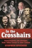 In the Crosshairs - Famous Assassinations and Attempts from Julius Caesar to John Lennon (Paperback, 2nd Revised edition) - Stephen J Spignesi Photo