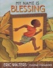 My Name is Blessing (Hardcover) - Eric Walters Photo