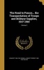 The Road to France... the Transportation of Troops and Military Supplies, 1917-1918; Volume 2 (Hardcover) - Benedict 1869 1952 Crowell Photo