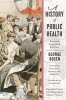 A History of Public Health (Paperback, 2nd Revised edition) - George Rosen Photo