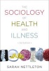 The Sociology of Health and Illness (Paperback, 3rd Revised edition) - Sarah Nettleton Photo