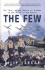 The Few - The Story of the Battle of Britain in the Words of the Pilots (Paperback, 3rd Revised edition) - Dilip Sarkar Photo