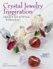 Crystal Jewelry Inspiration from the Create Your Style Ambassadors (Paperback) - Karin Van Voorhees Photo