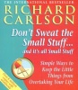 Don't Sweat the Small Stuff...and it's All Small Stuff - Simple Ways to Keep the Little Things from Taking Over Your Life (Paperback, New ed.) - Richard Carlson Photo