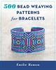 500 Bead Weaving Patterns for Bracelets (Paperback) - Emilie Ramon Photo